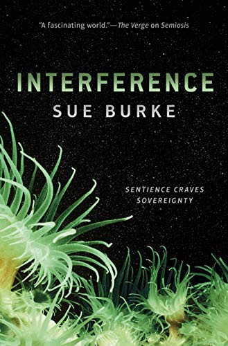 Sue Burke: Interference (Hardcover, Tor Books)