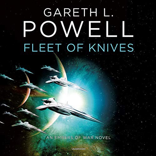 Gareth L. Powell: Fleet of Knives : An Embers of War Novel (AudiobookFormat, Blackstone Publishing, Blackstone Audio)