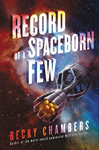 Becky Chambers: Record of a Spaceborn Few (Wayfarer) (Harper Voyager)