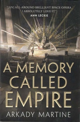 Arkady Martine: A Memory Called Empire (Paperback, 2019, TOR)