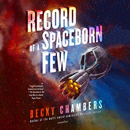 Becky Chambers: Record of a Spaceborn Few (AudiobookFormat, Harpercollins, HarperCollins B and Blackstone Audio)