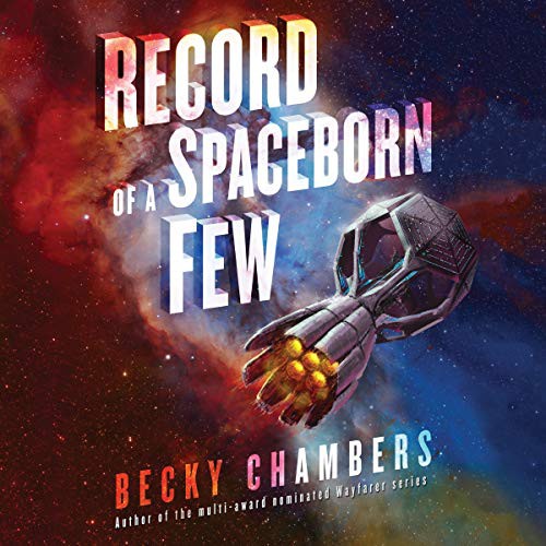 Becky Chambers: Record of a Spaceborn Few (AudiobookFormat, HarperAudio)