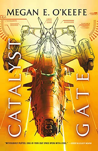 Megan E. O'Keefe: Catalyst Gate (Paperback, Orbit)