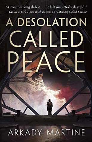 Arkady Martine: Desolation Called Peace (EBook, 2021, Doherty Associates, LLC, Tom)