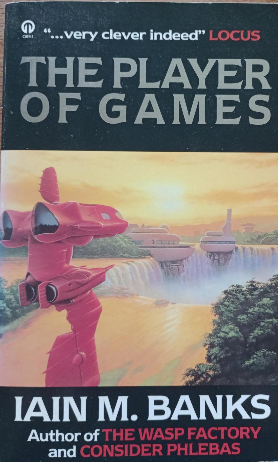 Iain M. Banks: The Player of Games (1989, Orbit)