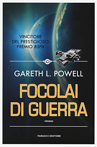 Gareth L. Powell: Focolai di guerra (Italian language, 2019, Fanucci Editore)