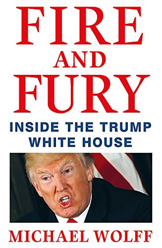 Michael Wolff: Fire & Fury (Hardcover, Henry Holt and Co.)