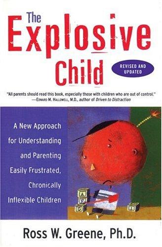 Ross W. Greene: The Explosive Child (Paperback, 2005, Harper Paperbacks)